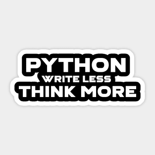 Python Write Less Think More Programming Sticker